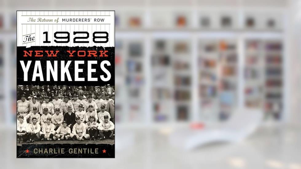 The 1928 New York Yankees: The Return of Murderers' Row, written by Charlie Gentile