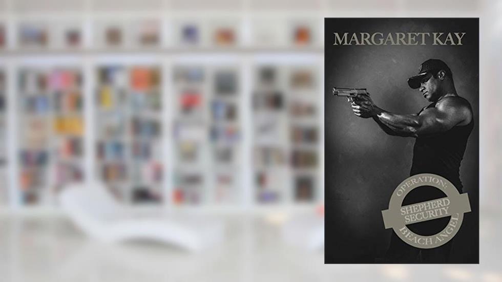 Operation: Beach Angel (Shepherd Security Book 8), written by Margaret Kay