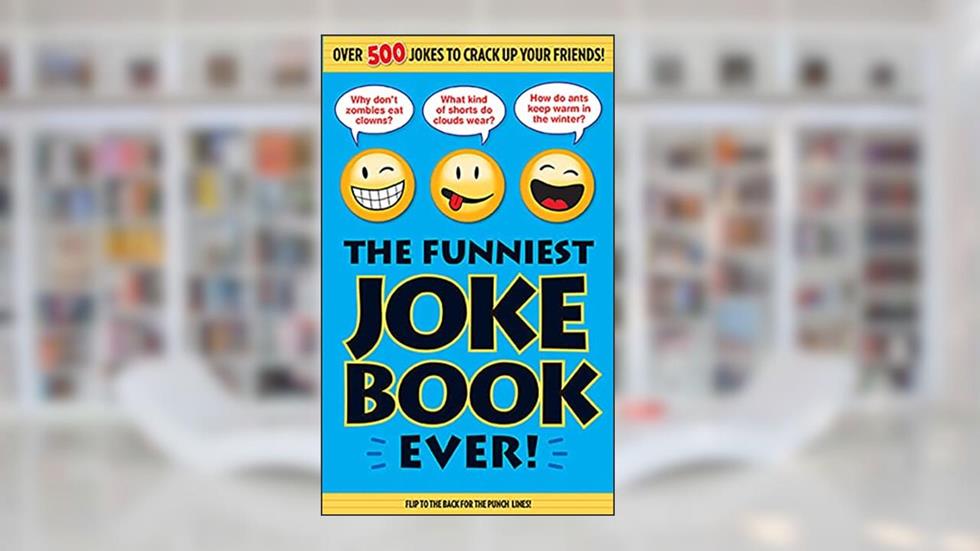 The Funniest Joke Book Ever!, written by Bathroom Readers' Institute