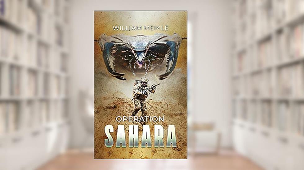 Operation: Sahara (S-Squad Book 12), written by William Meikle