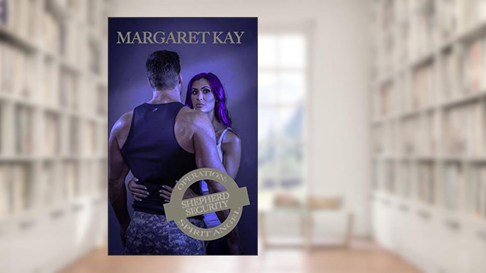 Operation: Spirit Angel (Shepherd Security Book 11), written by Margaret Kay