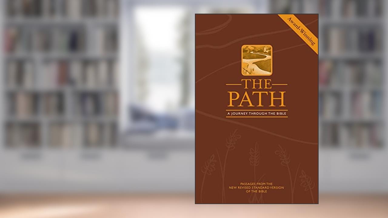 The Path: A Journey Through the Bible (English), written by Melody Wilson Shobe; David Creech