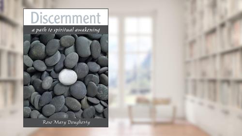 Cover from Discernment: A Path to Spiritual Awakening, written by Rose Mary Dougherty
