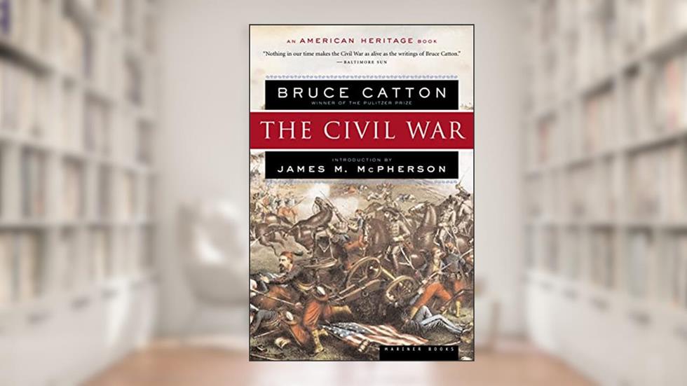 The Civil War (American Heritage Books), written by Bruce Catton