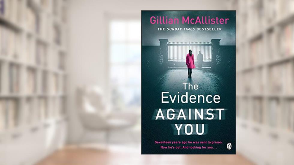 Evidence Against You, written by Gillian McAllister