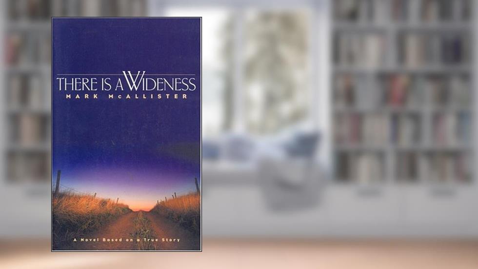 There is a Wideness, written by Mark McAllister