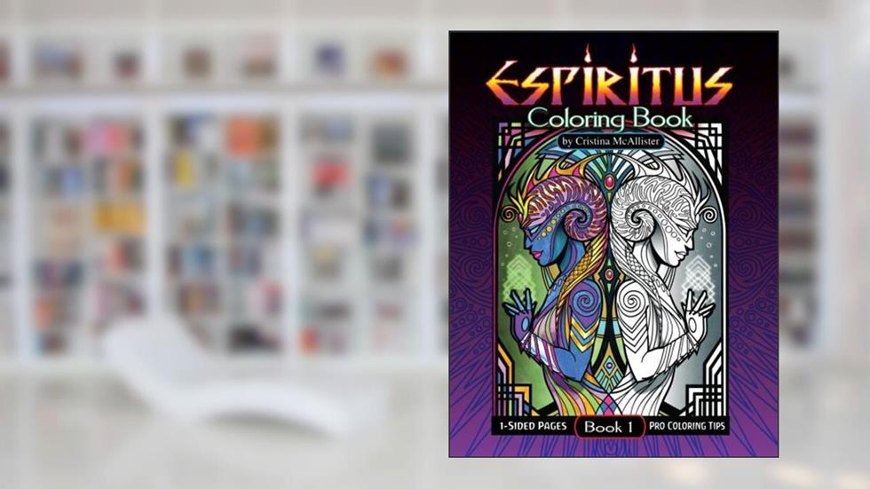 Espiritus Coloring Book: Book 1, written by Cristina McAllister