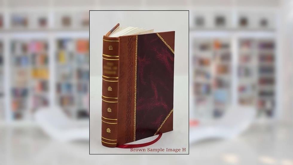 A History of the Ancient Chapels of Didsbury and Chorlton, in Manchester Parish: Including ... 1857 [Leather Bound], written by John Booker