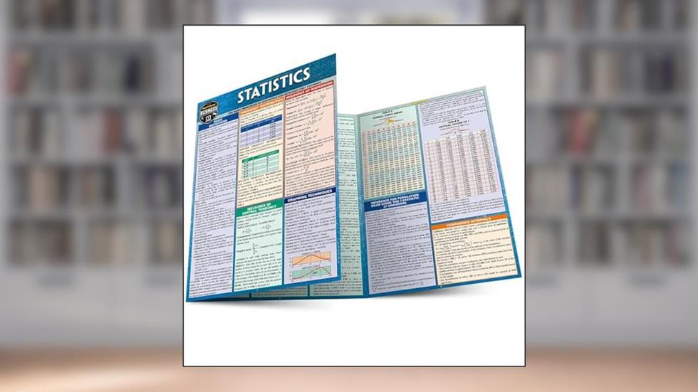Statistics Laminate Reference Chart: Parameters, Variables, Intervals, Proportions (Quickstudy: Academic ), written by John Mijares Ph.D.