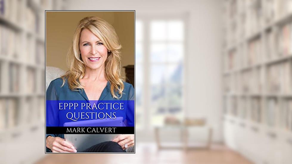 EPPP Study Materials 2016: Examination for Professional Practice in Psychology (EPPP Practice Questions), written by Mark Calvert
