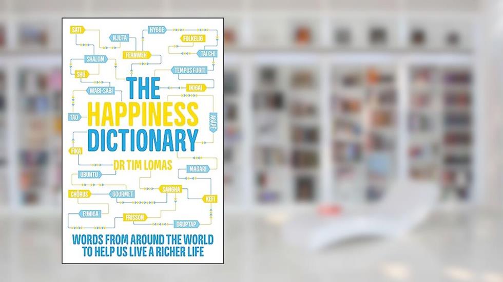 Happiness Dictionary, written by Tim Lomas