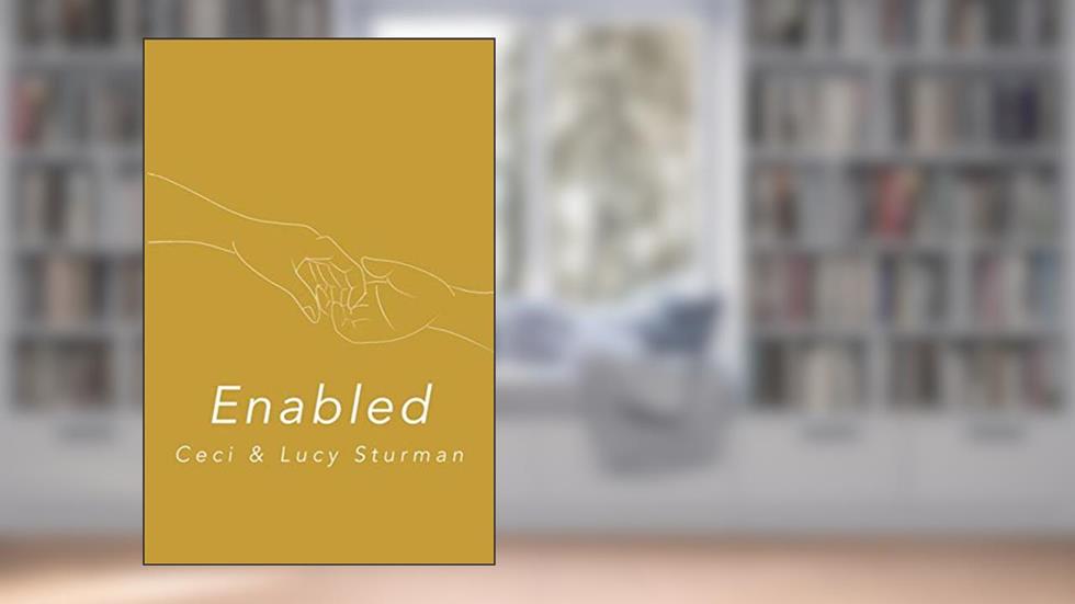 Enabled, written by Ceci Sturman; Lucy Sturman