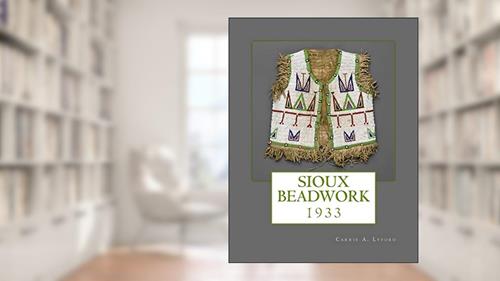 Cover from Sioux Beadwork: 1933, written by Carrie A. Lyford; Indian Office; Department of the Interior