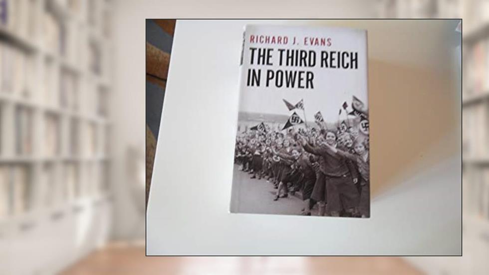 The Third Reich in Power, 1933-1939, written by Richard J. Evans