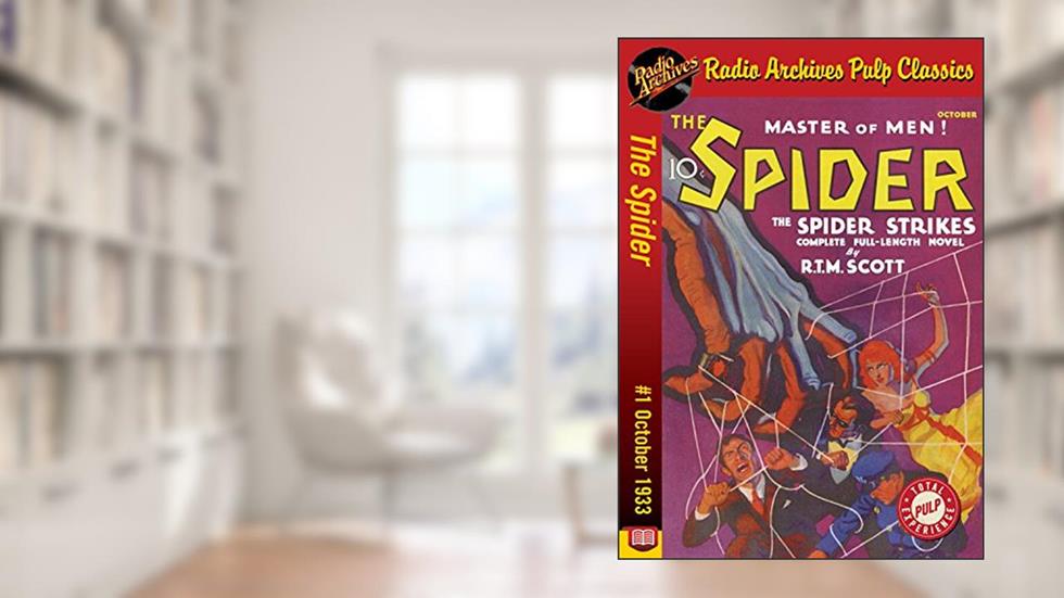 Spider #1 October 1933 (Spider Pulp eBooks), written by R.T.M. Scott