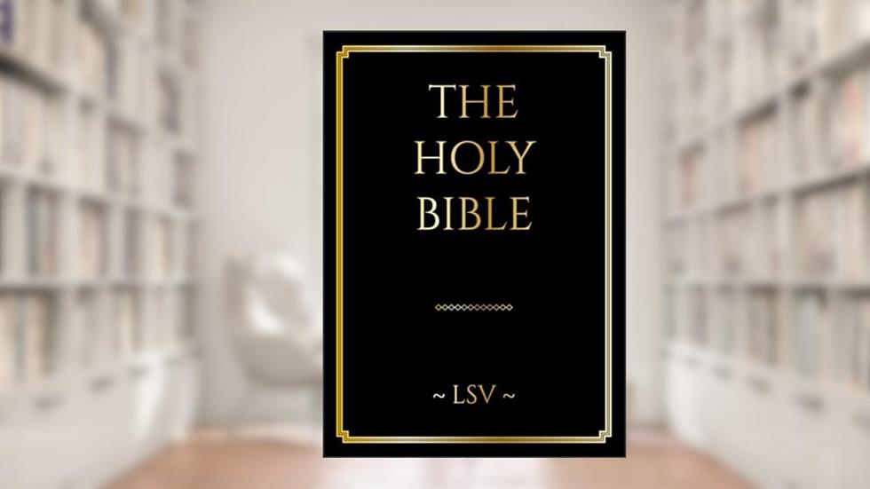 The Holy Bible: Literal Standard Version (LSV), Large Print, written by Covenant Press; Covenant Christian Coalition