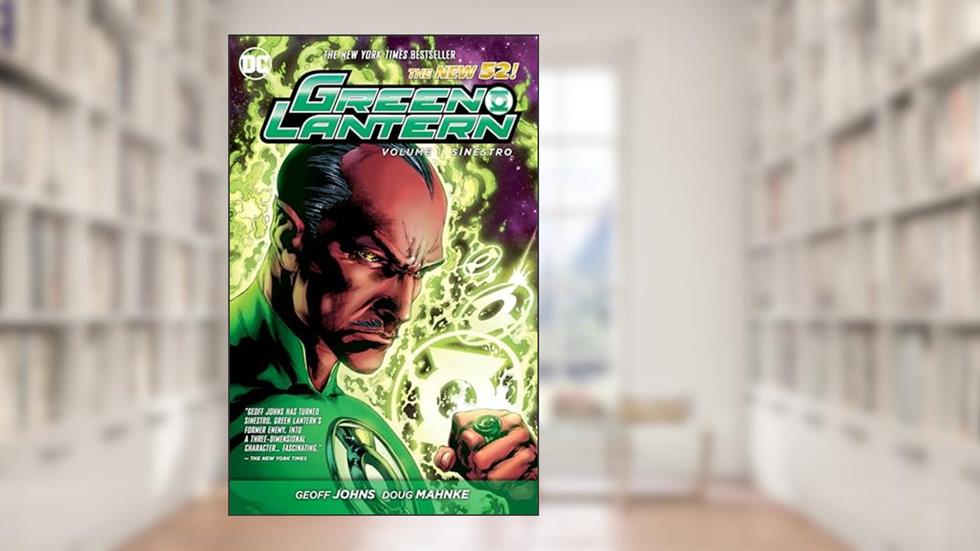 Green Lantern 1: Sinestro, written by Geoff Johns