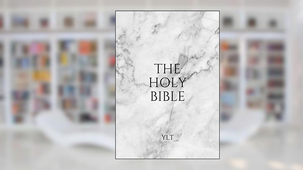 Holy Bible: Young's Literal Translation (YLT), written by Robert Young; Covenant Press; Covenant Christian Coalition