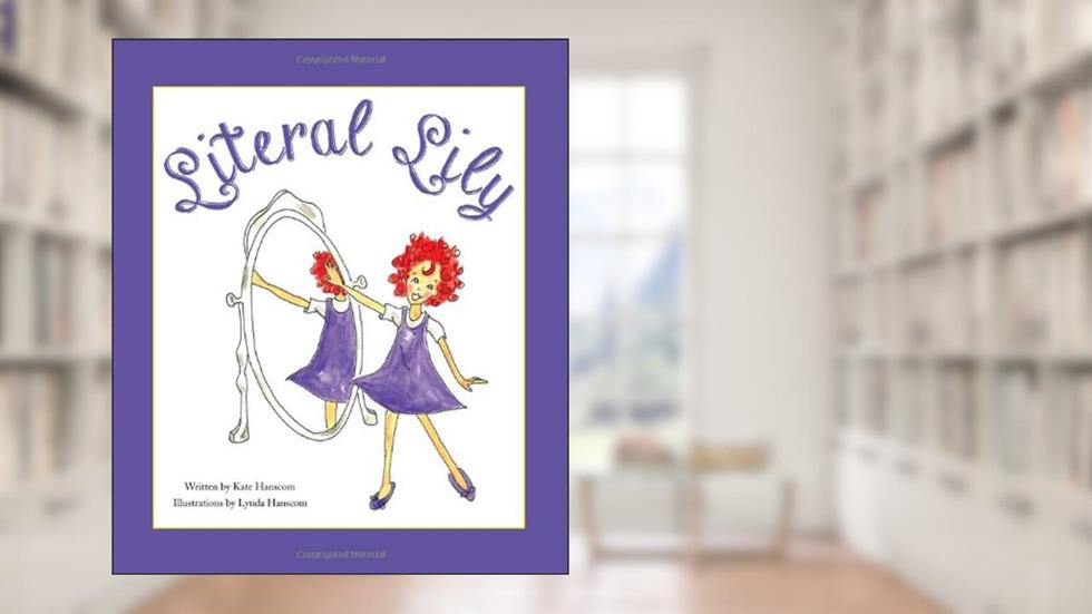 Literal Lily, written by Kate Hanscom