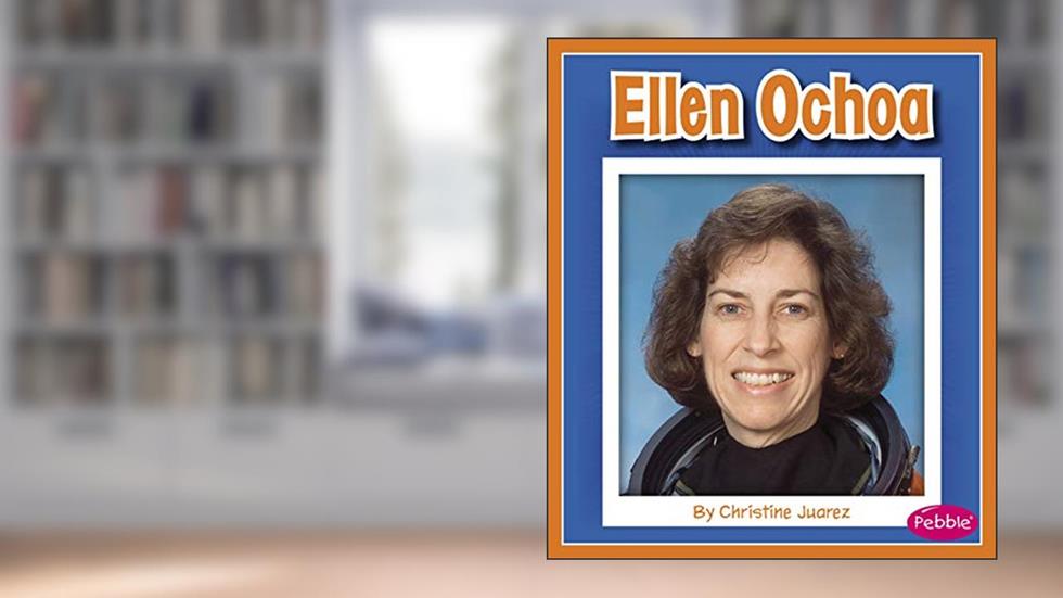 Ellen Ochoa (Great Hispanic and Latino Americans), written by Christine Juarez
