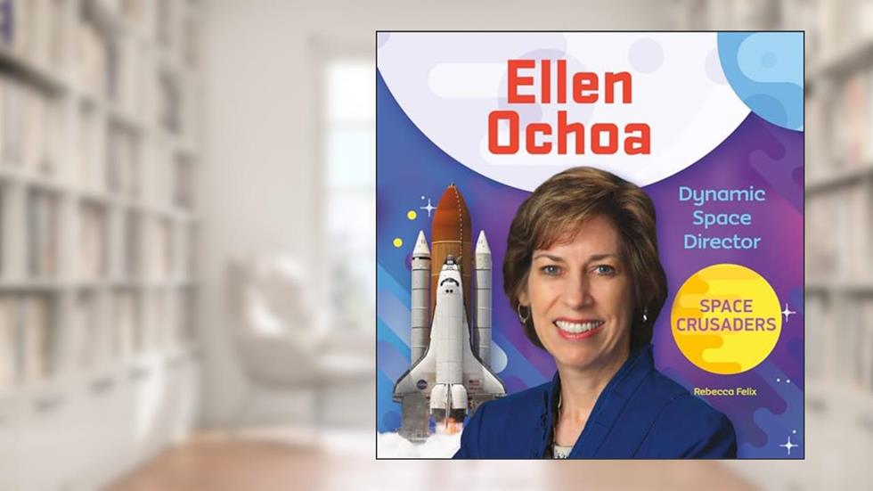 Ellen Ochoa: Dynamic Space Director: Dynamic Space Director (Space Crusaders), written by Rebecca Felix