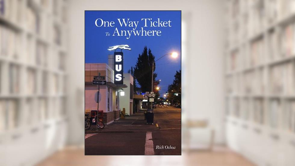 One Way Ticket to Anywhere, written by Rich Ochoa