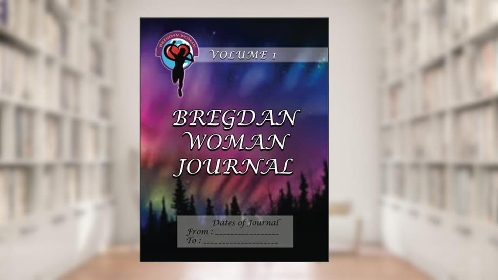 Bregdan Woman Journal - Northern Lights (Bregdan Woman Journals), written by Ginny Dye