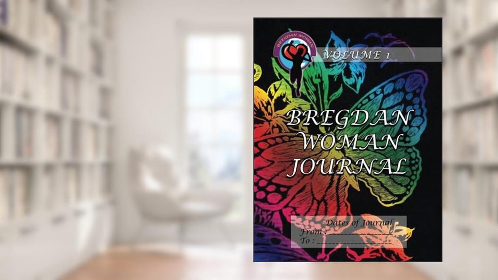 Bregdan Woman Journal - Butterfly (Bregdan Woman Journals), written by Ginny Dye