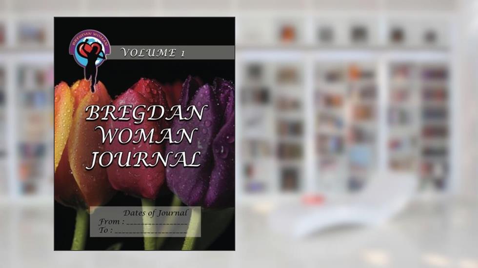 Bregdan Woman Journal - Tulips (Bregdan Woman Journals), written by Ginny Dye
