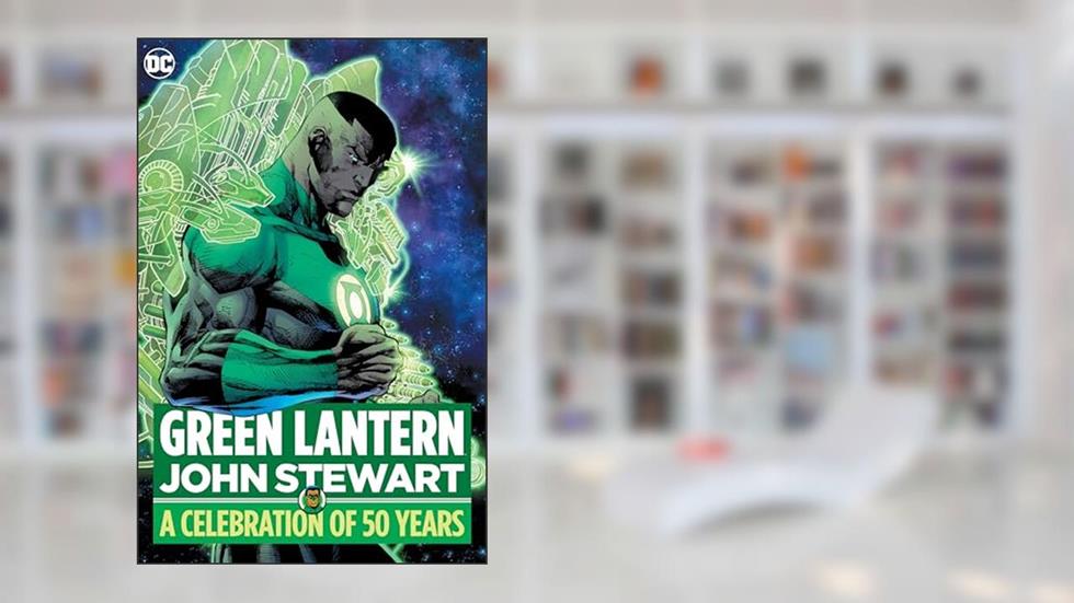 Green Lantern John Stewart: A Celebration of 50 Years, written by Dennis O'Neil; Len Wein
