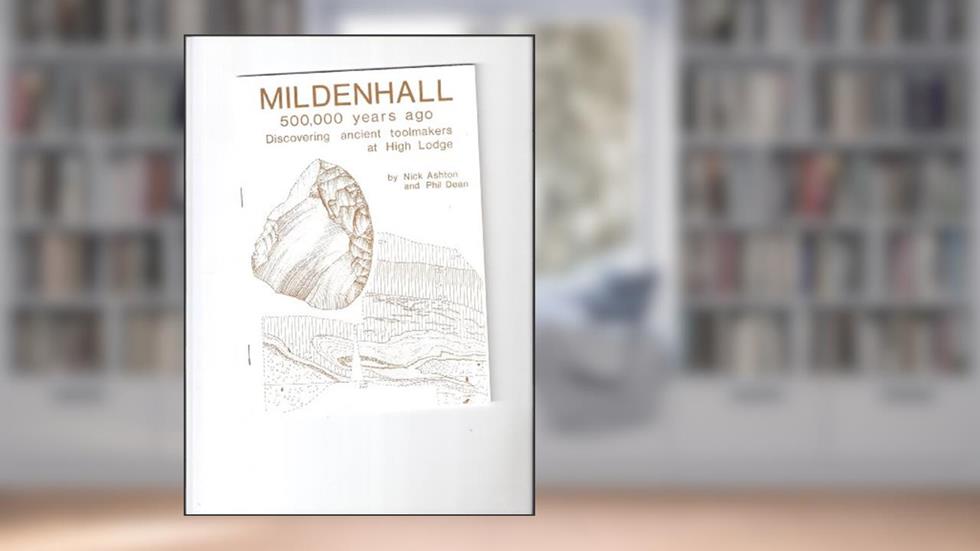 Mildenhall 500,000 years ago, written by Nick Ashton