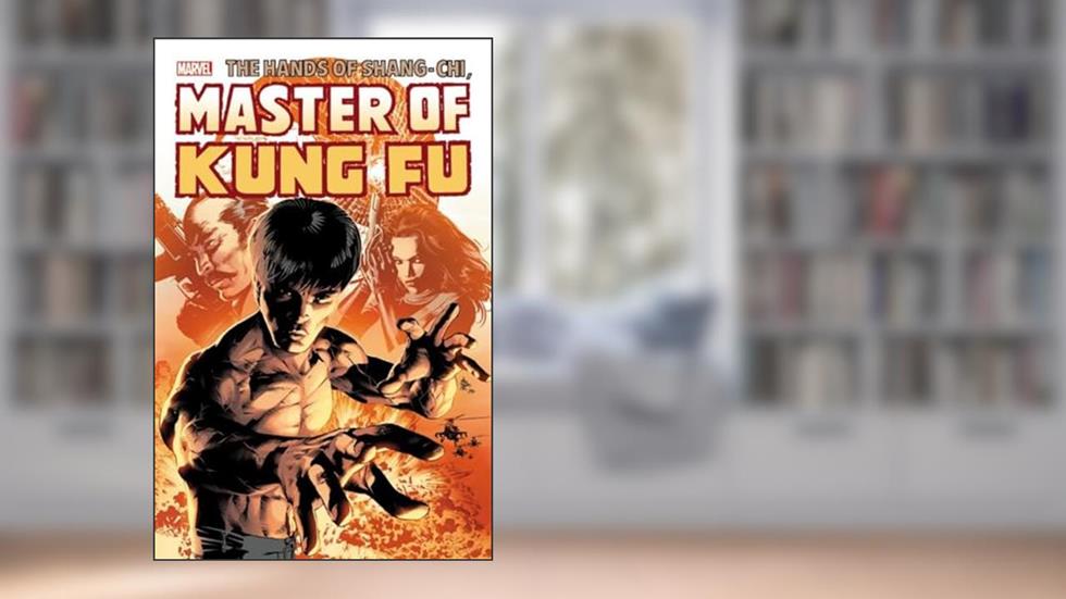 Shang-Chi: Master Of Kung Fu Omnibus Vol. 3 (The Hands of Shang-Chi, Master of Kung-Fu Omnibus), written by Doug Moench
