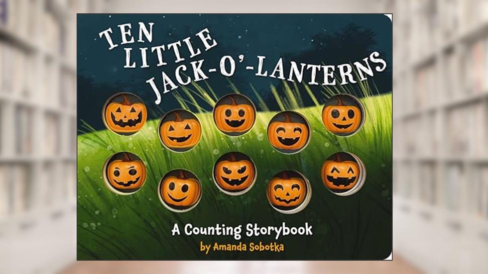 Ten Little Jack O Lanterns: A Magical Counting Storybook (Fun And Educational Addition and Subtraction Book) (1) (Magical Counting Storybooks), written by Amanda Sobotka