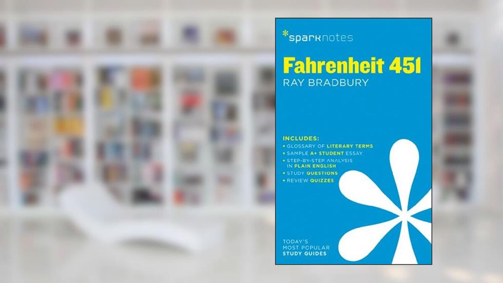 Fahrenheit 451 SparkNotes Literature Guide (SparkNotes Literature Guide Series), written by SparkNotes; Ray Bradbury