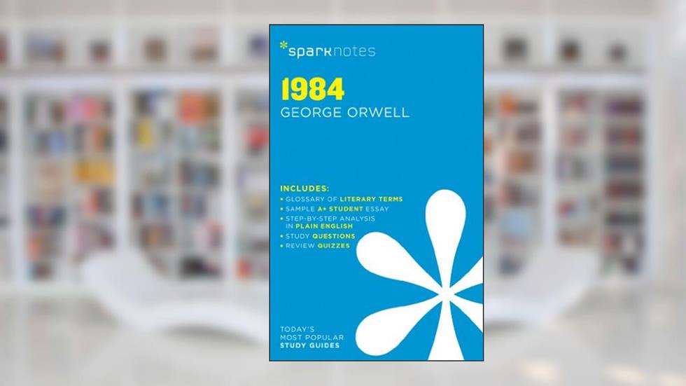 1984 SparkNotes Literature Guide (SparkNotes Literature Guide Series, 11), written by SparkNotes; George Orwell