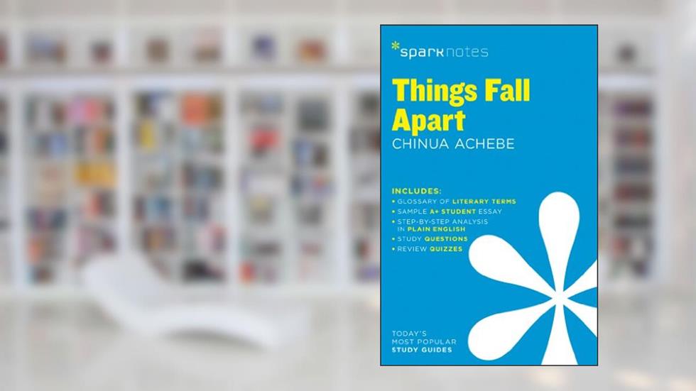 Things Fall Apart SparkNotes Literature Guide (SparkNotes Literature Guide Series, 61), written by SparkNotes; Chinua Achebe