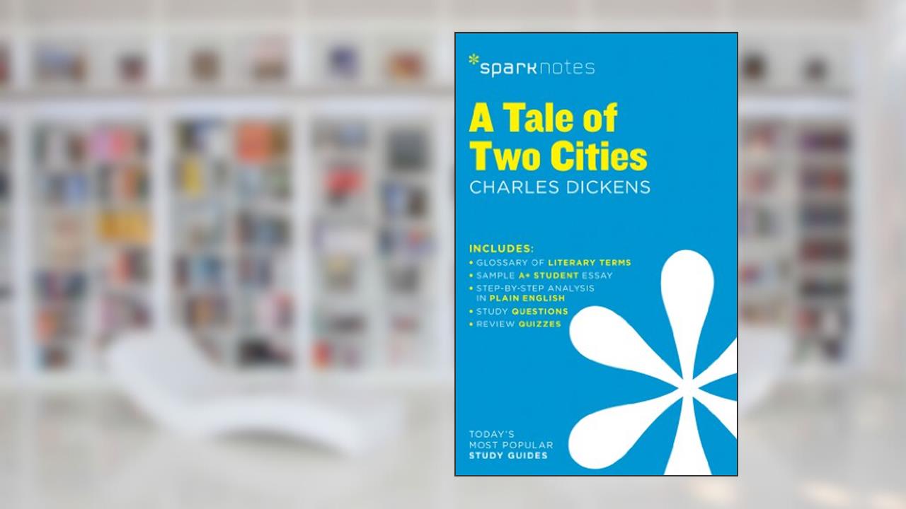 A Tale of Two Cities SparkNotes Literature Guide (SparkNotes Literature Guide Series), written by SparkNotes; Charles Dickens