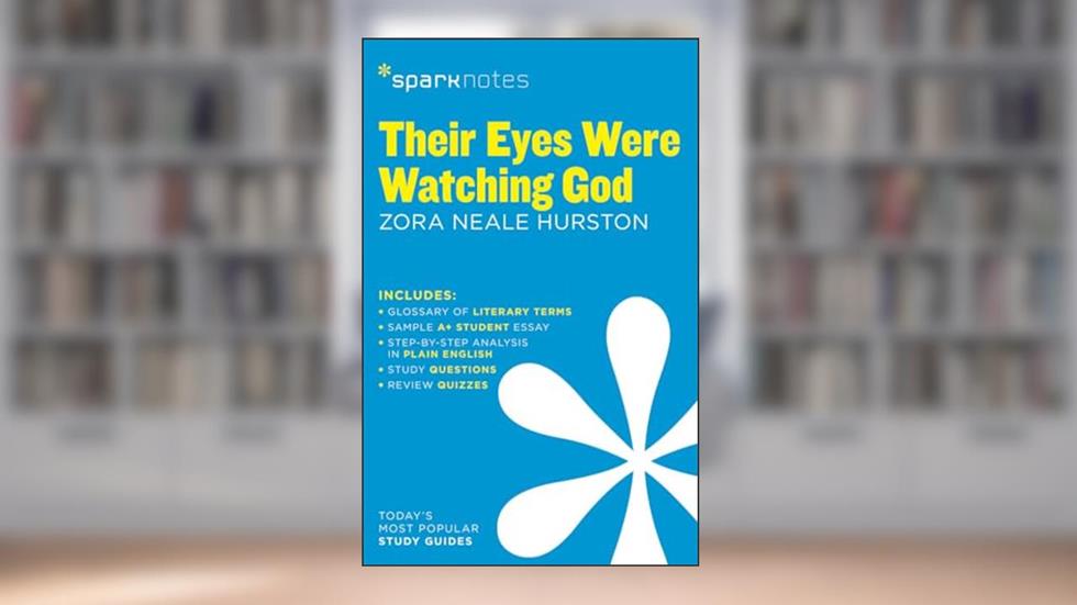 Their eyes were watching God: Zora Neale Hurston (SparkNotes) (SparkNotes Literature Guide Series, 60), written by SparkNotes; Zora Neale Hurston
