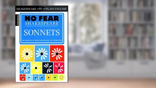 Cover from Sonnets: No Fear Shakespeare Side-by-Side Plain English, written by William Shakespeare; SparkNotes