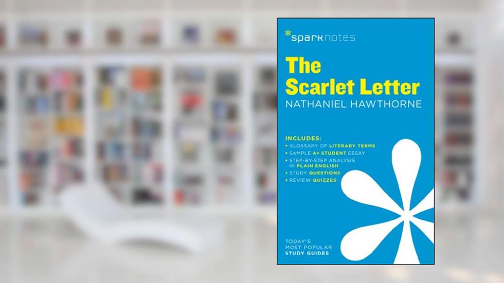 The Scarlet Letter SparkNotes Literature Guide (SparkNotes Literature Guide Series, 57), written by SparkNotes; Nathaniel Hawthorne