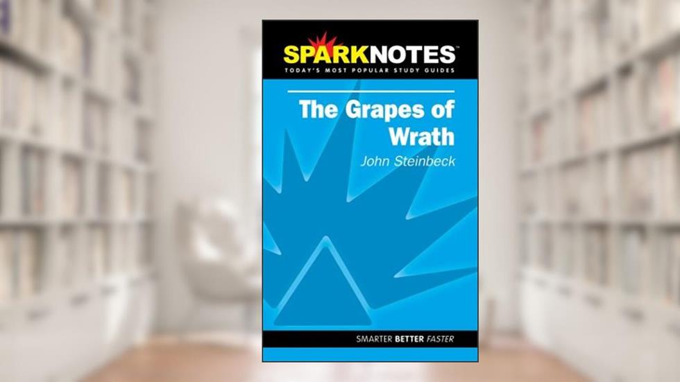 The Grapes of Wrath (SparkNotes Literature Guide) (SparkNotes Literature Guide Series), written by John Steinbeck; SparkNotes