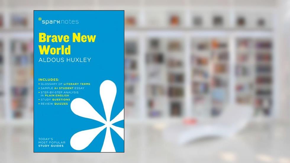 Brave New World SparkNotes Literature Guide (SparkNotes Literature Guide Series, 19), written by SparkNotes; Aldous Huxley