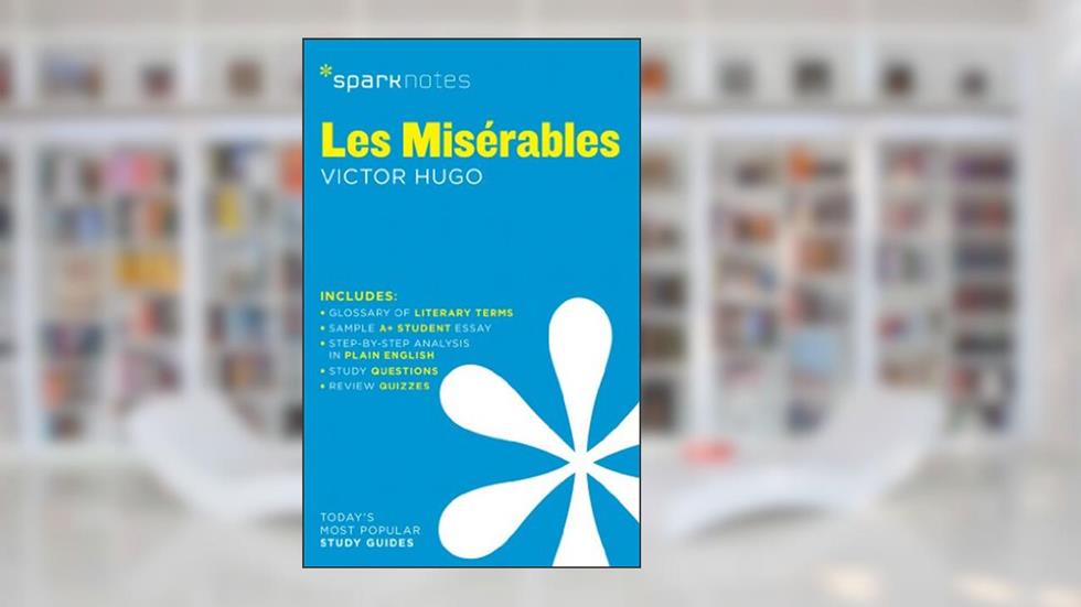Les Miserables SparkNotes Literature Guide (SparkNotes Literature Guide Series, 41), written by SparkNotes; Victor Hugo