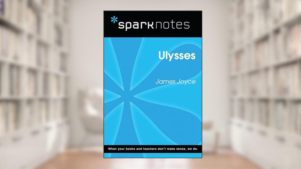 Ulysses (SparkNotes Literature Guide) (SparkNotes Literature Guide Series), written by SparkNotes