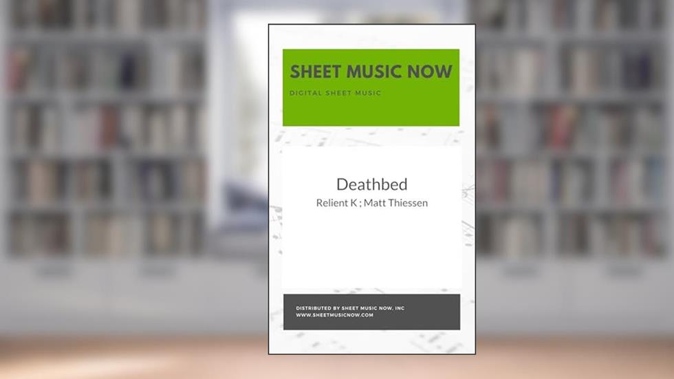 Deathbed, written by Relient K; Matt Thiessen
