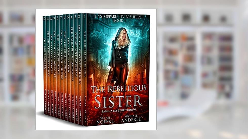 Unstoppable Liv Beaufont Complete Series Boxed Set (Books 1 - 12) (Beaufont Boxed Sets), written by Sarah Noffke; Michael Anderle