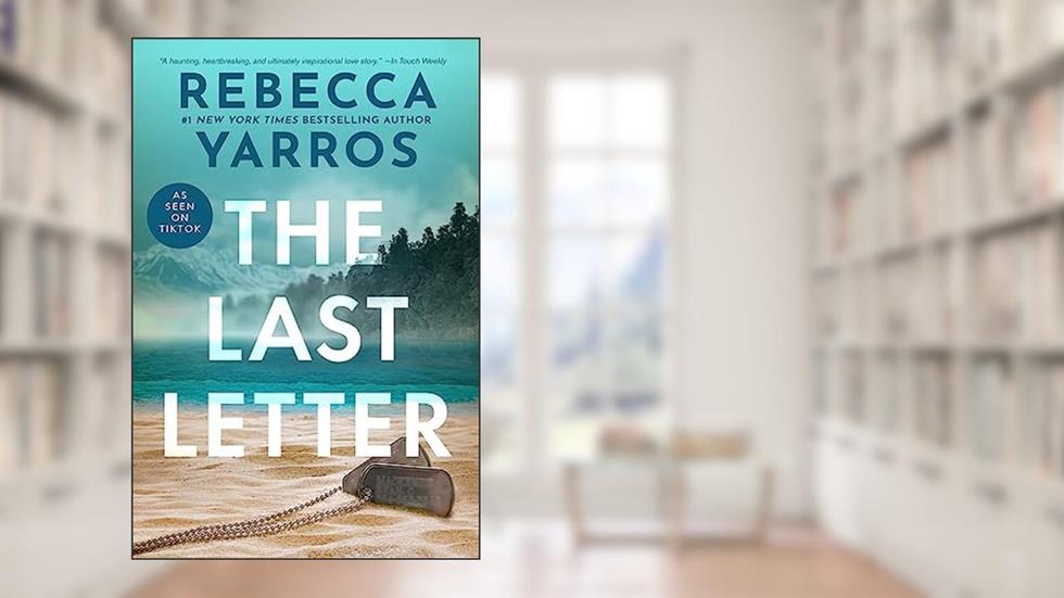 The Last Letter, written by Rebecca Yarros