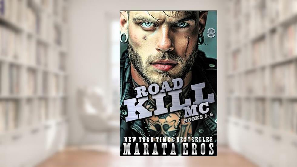 Road Kill MC Series Mega Box Set, Books 1-6: Standalone Dark MC Biker Romance Books, written by Marata Eros