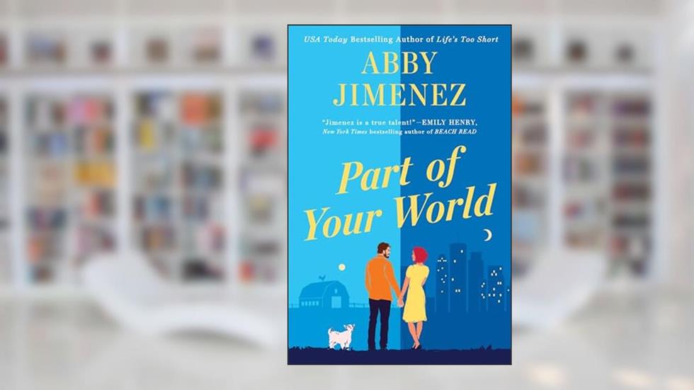 Part of Your World, written by Abby Jimenez