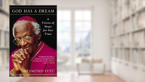 Cover from God Has a Dream: A Vision of Hope for Our Time, written by Desmond Tutu